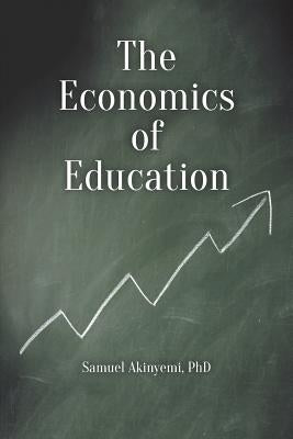 The Economics of Education by Akinyemi