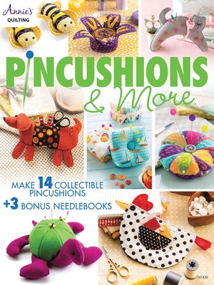 Pincushions & More by Annie's