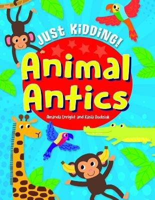 Animal Antics by Enright, Amanda