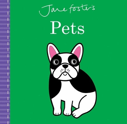 Jane Foster's Pets by Foster, Jane