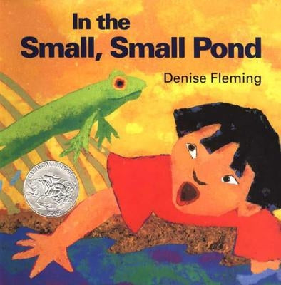 In the Small, Small Pond by Fleming, Denise