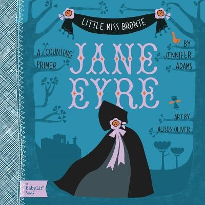 Jane Eyre: A Babylit(r) Counting Primer by Adams, Jennifer