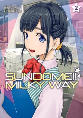 Sundome!! Milky Way Vol. 2 by Funatsu, Kazuki