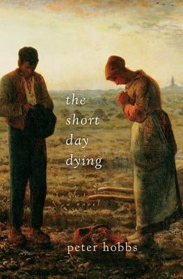 The Short Day Dying by Hobbs, Peter