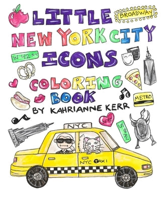 Little New York City Icons Coloring Book by Kerr, Kahrianne