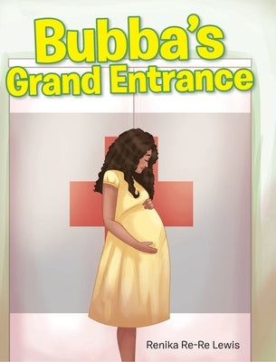 Bubba's Grand Entrance by Lewis, Renika Re-Re