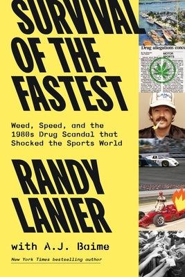 Survival of the Fastest: Weed, Speed, and the 1980s Drug Scandal That Shocked the Sports World by Lanier, Randy