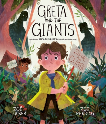 Greta and the Giants: Inspired by Greta Thunberg's Stand to Save the World by Tucker, Zo&#235;