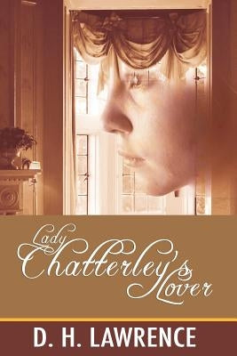 Lady Chatterley's Lover by Lawrence, D. H.