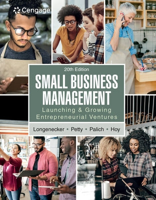 Small Business Management: Launching & Growing Entrepreneurial Ventures by Longenecker, Justin G.