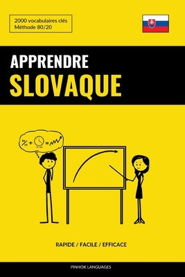 Apprendre le slovaque - Rapide / Facile / Efficace: 2000 vocabulaires clés by Languages, Pinhok