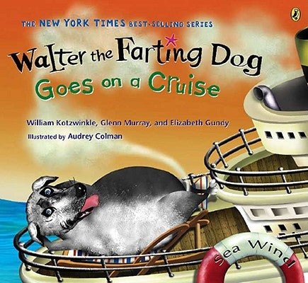 Walter the Farting Dog Goes on a Cruise by Kotzwinkle, William