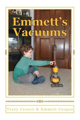 Emmett's Vacuums by Cronce, Tracy a.