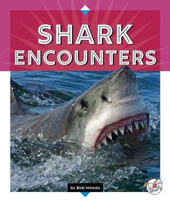 Shark Encounters by Woods, Bob