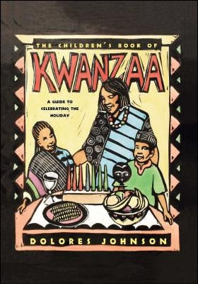 The Children's Book of Kwanzaa: A Guide to Celebrating the Holiday by Johnson, Dolores