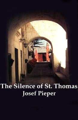 Silence of St Thomas by Pieper, Josef