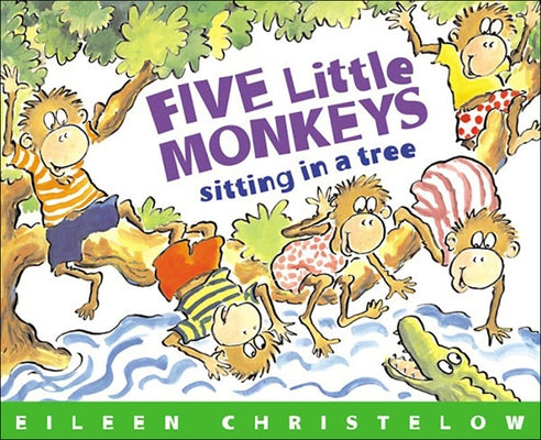 Five Little Monkeys Sitting in a Tree by Christelow, Eileen