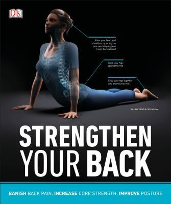 Strengthen Your Back: Exercises to Build a Better Back and Improve Your Posture by DK