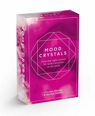 Mood Crystals Card Deck: Find the Right Crystal for Every Emotion in 50 Cards by Alberez, Christel