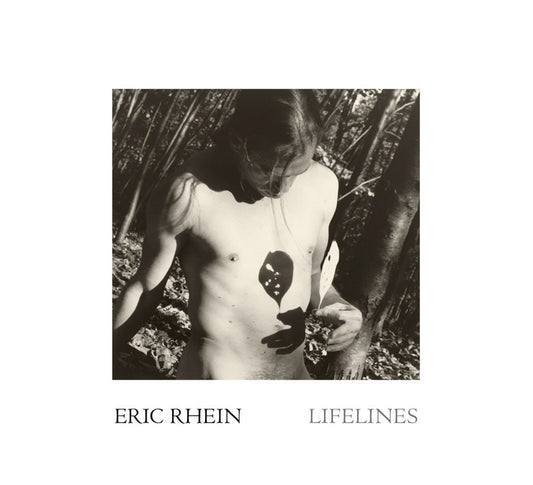 Eric Rhein: Lifelines by Rhein, Eric