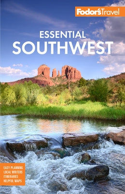 Fodor's Essential Southwest: The Best of Arizona, Colorado, New Mexico, Nevada, and Utah by Fodor's Travel Guides