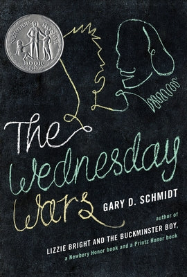 The Wednesday Wars: A Newbery Honor Award Winner by Schmidt, Gary D.