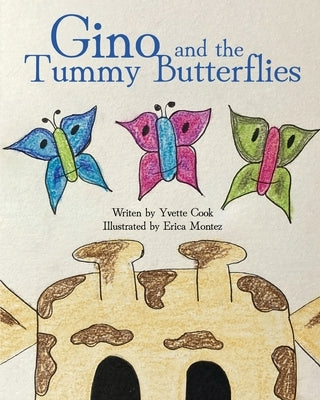 Gino and the Tummy Butterflies by Cook, Yvette