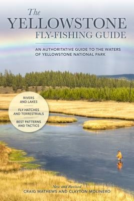 The Yellowstone Fly-Fishing Guide, New and Revised by Mathews, Craig