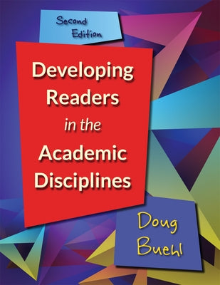 Developing Readers in the Academic Disciplines, 2nd Edition by Buehl, Doug