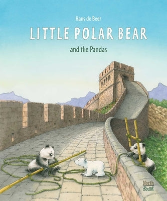 Little Polar Bear and the Pandas by De Beer, Hans