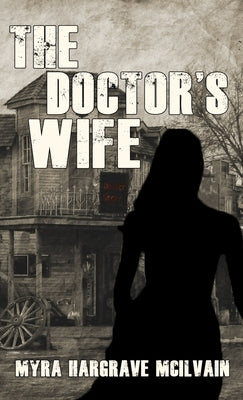 The Doctor's Wife by Hargrave McIlvain, Myra