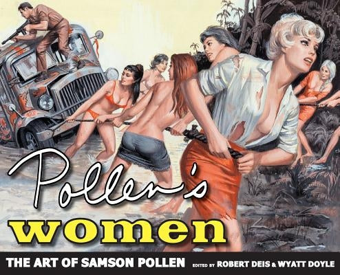 Pollen's Women: The Art of Samson Pollen by Pollen, Samson
