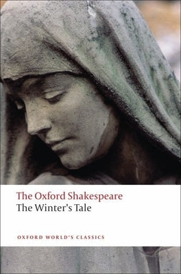 The Winter's Tale: The Oxford Shakespeare the Winter's Tale by Shakespeare, William