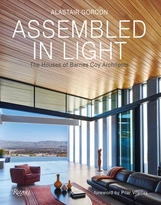 Assembled in Light: The Houses of Barnes Coy Architects by Gordon, Alastair