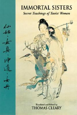 Immortal Sisters: Secret Teachings of Taoist Women Second Edition by Cleary, Thomas