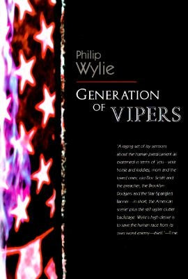 Generation of Vipers by Wylie, Philip