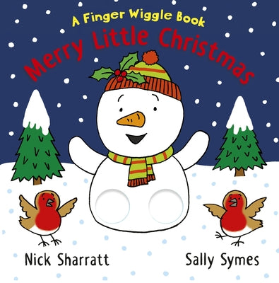Merry Little Christmas: A Finger Wiggle Book by Symes, Sally