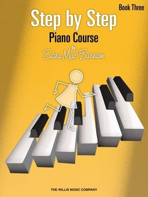 Step by Step Piano Course, Book 3 by Burnam, Edna Mae