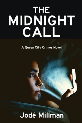 The Midnight Call: A Queen City Crimes Mystery by Millman, Jod&#233;