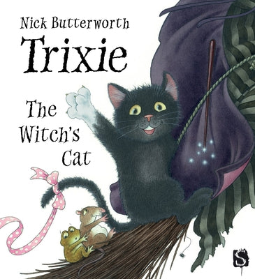 Trixie the Witch's Cat by Butterworth, Nick