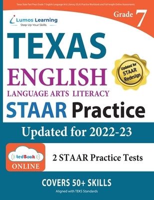Texas State Test Prep: Grade 7 English Language Arts Literacy (ELA) Practice Workbook and Full-length Online Assessments by Learning, Lumos