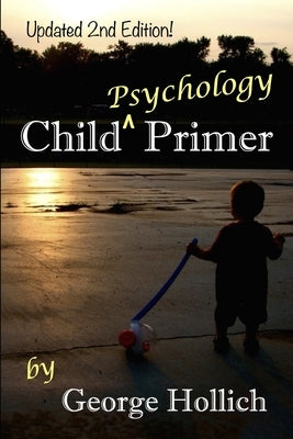 Child Psychology Primer by Hollich, George