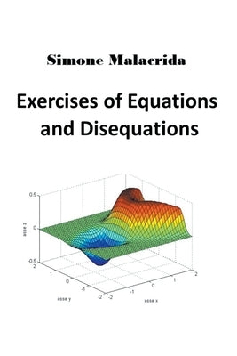 Exercises of Equations and Disequations by Malacrida, Simone