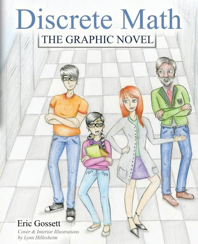 Discrete Math: The Graphic Novel by Gossett, Eric