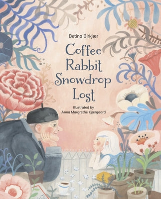 Coffee, Rabbit, Snowdrop, Lost by Birkj&#230;r, Betina