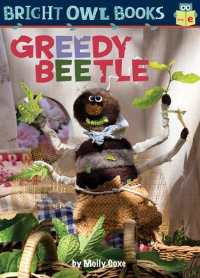Greedy Beetle by Coxe, Molly