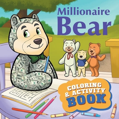 Millionaire Bear Coloring & Activity Book by Albert, Mary