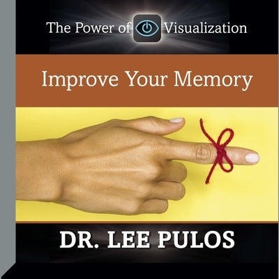 Improve Your Memory Lib/E by Pulos, Lee