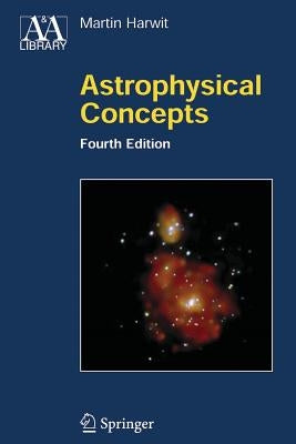 Astrophysical Concepts by Harwit, Martin