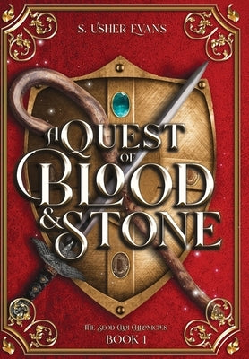 A Quest of Blood and Stone: A Young Adult Epic Fantasy Adventure Novel by Evans, S. Usher